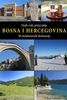 DOĐI, VIDI, PRIČAJ DALJE: Bosna i Hercegovina napokon ima turistički vodič – 30 nezaboravnih destinacija