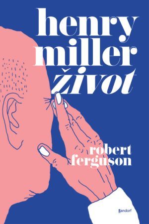 HENRY MILLER - ŽIVOT: Pionir seksualne revolucije koji je do kraja nosio imidž pisca što se kupuje ispod pulta