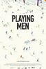 PLAYING MEN: O muškarcima koji se igraju