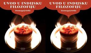 UVOD U INDIJSKU FILOZOFIJU: Pregledna cjelina indijske misli