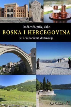 DOĐI, VIDI, PRIČAJ DALJE: Bosna i Hercegovina napokon ima turistički vodič – 30 nezaboravnih destinacija