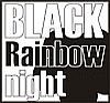 Black Rainbow Night