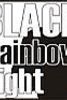 Black Rainbow Night