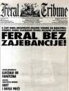 FERAL TRIBUTE: Lupiga obilježava 20 godina kako je izašao prvi broj lista koji nije želio odustati od novinarstva